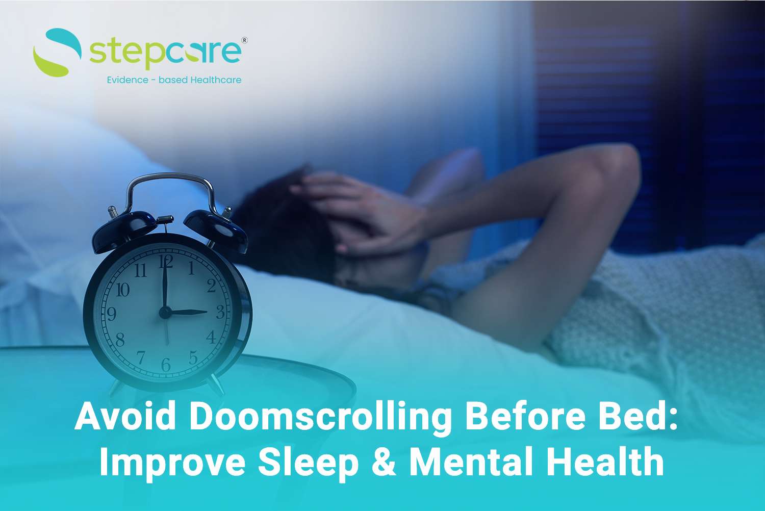 Doomscrolling and Sleep: Breaking the Cycle of Nighttime Anxiety