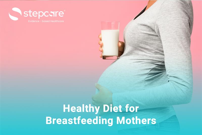 Fueling Motherhood: A Guide to Maternal Nutrition During Lactation