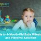 Guide to 4-Month-Old Baby Milestones and Playtime Activities